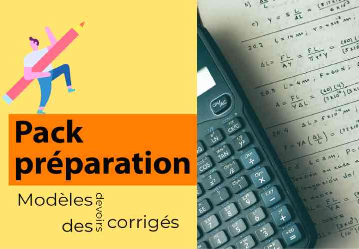 Pack Préparation : Modèles de devoirs surveillés avec corrections